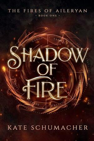Shadow of Fire by Kate Schumacher