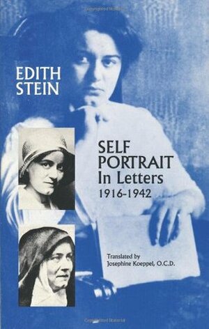 Self Portrait in Letters 1916-1942 by Edith Stein, Josephine Koeppel