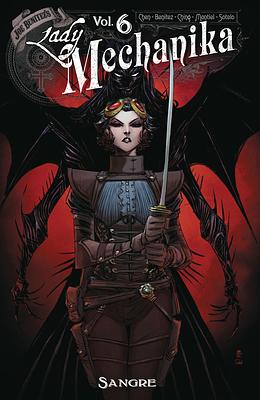 Lady Mechanika Volume 6: Sangre by M. M. Chen, Joe Benitez