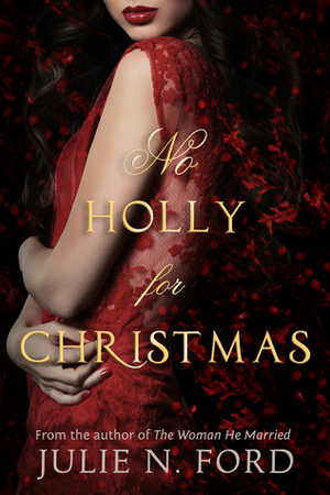 No Holly for Christmas (A Magic City Duo #2) by Julie N. Ford