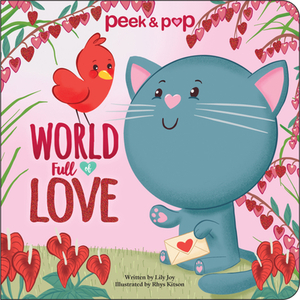 World Full of Love: Peek & Pop by Lily Joy