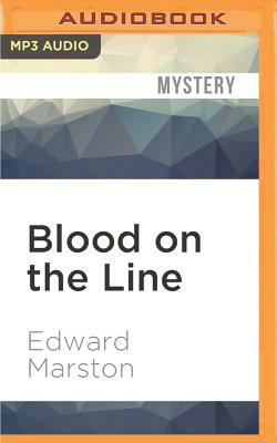 Blood on the Line by Edward Marston