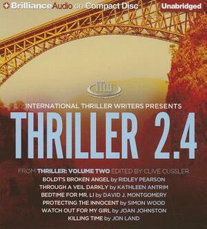 Thriller 2.4: Boldt's Broken Angel/Through a Veil Darkly/Bedtime for Mr. Li/Protecting the Innocent/Watch Out for My Girl/Killing Ti by Simon Wood, Joan Johnston, Ridley Pearson