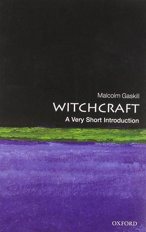 Witchcraft: A Very Short Introduction (Very Short Introductions) by Malcolm Gaskill (25-Mar-2010) Paperback by Malcolm Gaskill, Malcolm Gaskill