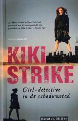 Kiki Strike, Girl-detective in de Schaduwstad by Sandra van de Ven, Kirsten Miller