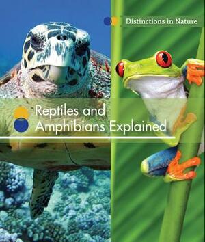 Reptiles and Amphibians Explained by Shirley Smith Duke