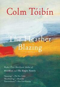 The Heather Blazing by Colm Tóibín