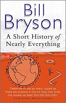 A Short History of Nearly Everything by Bill Bryson