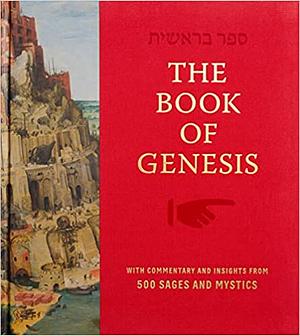 Book of Genesis with Commentary and Insights by 500 Sages and Mystics by Yanki Tauber, Baruch Gorkin