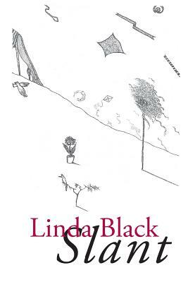 Slant by Linda Black