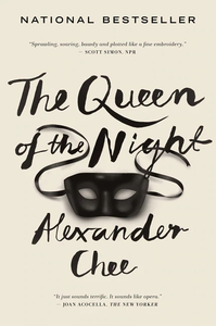 The Queen of the Night by Alexander Chee