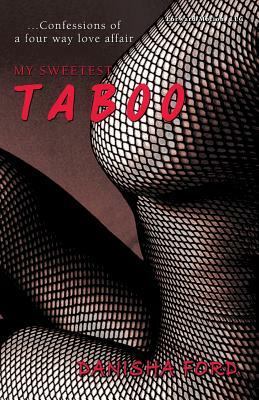 My Sweetest Taboo by Danisha Ford