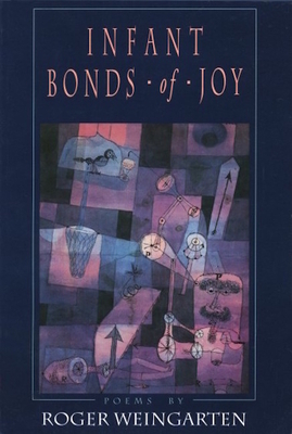 Infant Bonds of Joy by Roger Weingarten