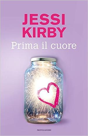 Prima il cuore by Jessi Kirby