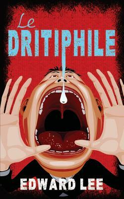 Le Dritiphile by David G. Barnett, Edward Lee
