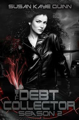 Debt Collector Season Two by Susan Kaye Quinn