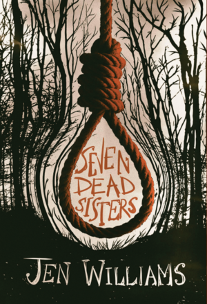 Seven Dead Sisters by Jen Williams
