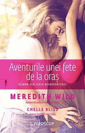 Aventurile unei fete din oraș by Chelle Bliss, Meredith Wild