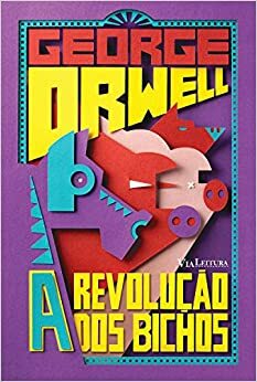 A Revolução dos bichos by George Orwell