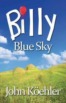 Billy Blue Sky by John Koehler