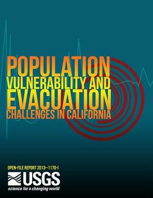 Population Vulnerability and Evacuation Challenges in California for the SAFRR Tsunami Scenario by U. S. Department of the Interior