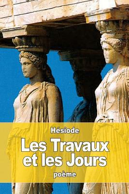 Les Travaux et les Jours by Hesiod