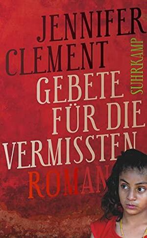 Gebete für die Vermissten by Jennifer Clement