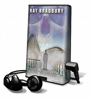 Death Is A Lonely Business by Ray Bradbury