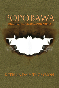 Popobawa: Tanzanian Talk, Global Misreadings by Katrina Daly Thompson