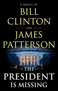 The President Is Missing by Bill Clinton, James Patterson