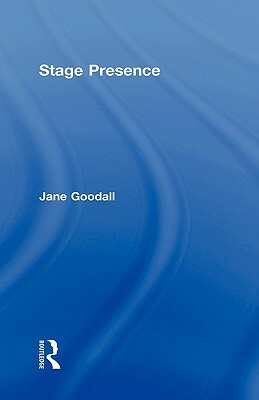 Stage Presence by Jane Goodall