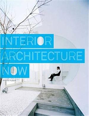Interior Architecture Now by Jennifer Hudson