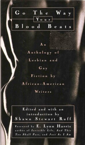 Go The Way Your Blood Beats: An Anthology Of Lesbian And Gay Fiction By African American Writers by Shawn Stewart Ruff