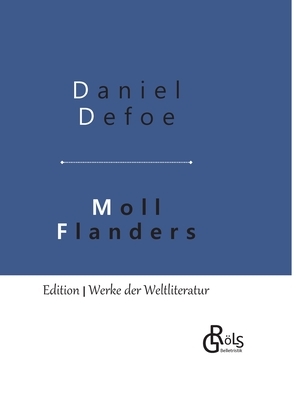 Moll Flanders: Gebundene Ausgabe by Daniel Defoe