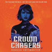 Crownchasers by Rebecca Coffindaffer