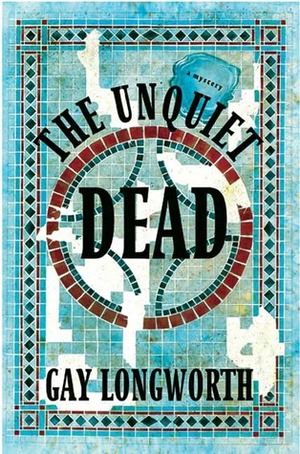 The Unquiet Dead by Gay Longworth