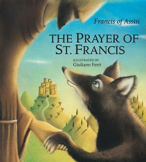The Prayer of St. Francis by Francis Of Assisi