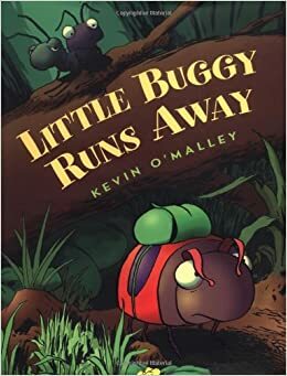 Little Buggy Runs Away by Kevin O'Malley