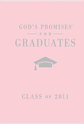 God's Promises for Graduates: Class of 2011 - Girl's Pink Edition: New King James Version by 