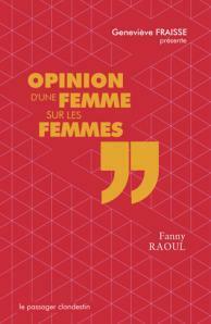 Opinion d'une femme sur les femmes by Fanny Raoul