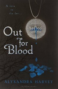 Out For Blood by Alyxandra Harvey