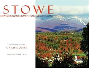 Stowe: A Vermont Town for All Seasons by Biddle Duke, Kathleen James