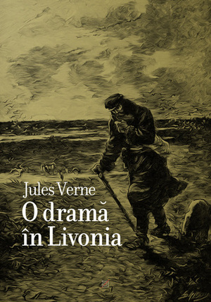 A Drama in Livonia by Jules Verne
