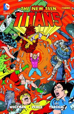 The New Teen Titans, Vol. 3 by Marv Wolfman