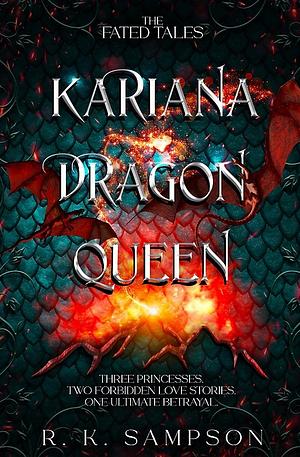 Karina Dragon Queen by R.K. Sampson