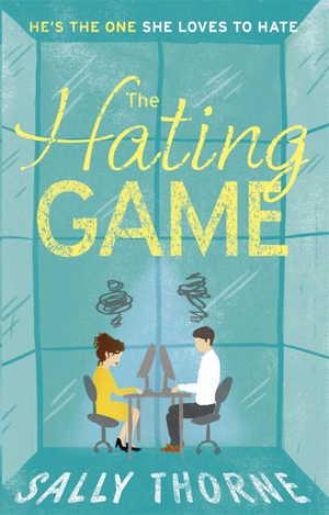 The Hating Game by Sally Thorne