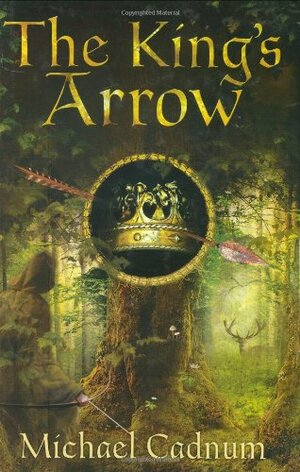 The King's Arrow by Michael Cadnum
