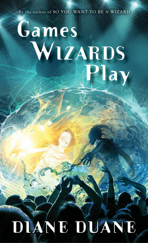 Games Wizards Play by Diane Duane