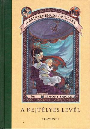 A Rejtélyes Levél by Lemony Snicket