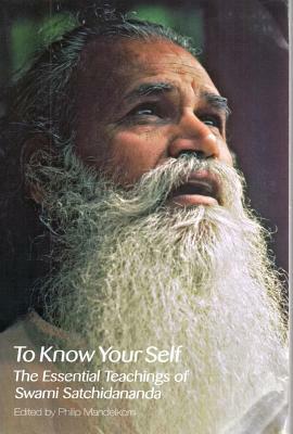 To Know Your Self: The Essential Teachings of Swami Satchidananda, Second Edition by Swami Satchidananda